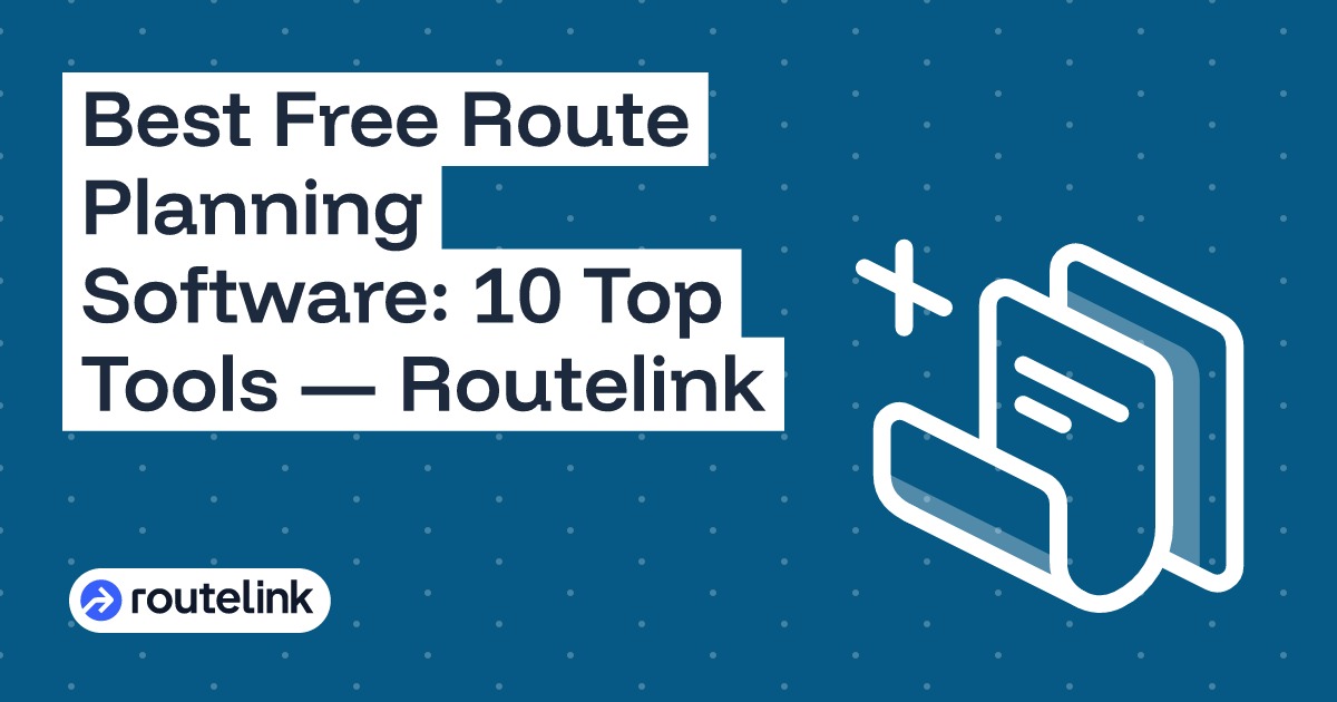Best Free Route Planning Software: 10 Top Tools — Routelink