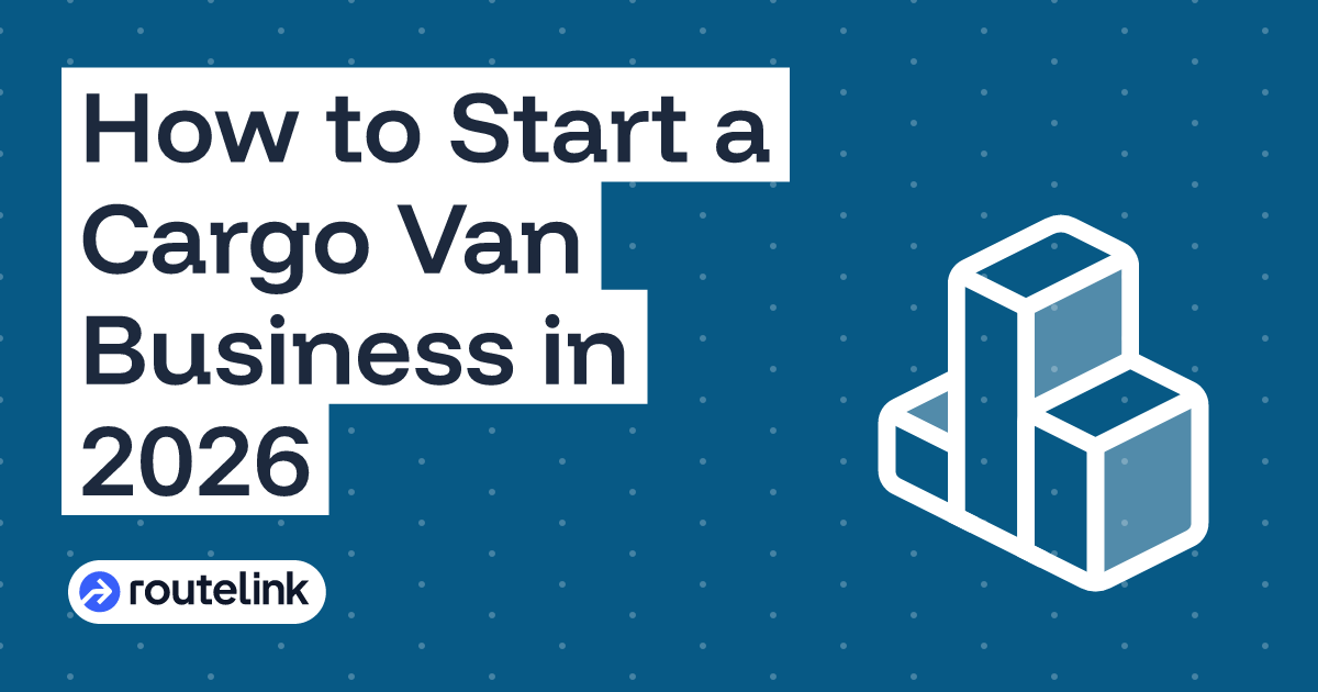 How to Start a Cargo Van Business in 2026