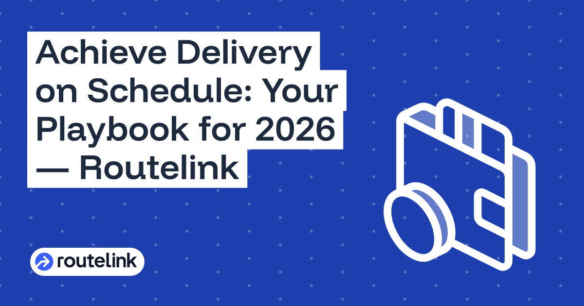 Achieve Delivery on Schedule: Your Playbook for 2026