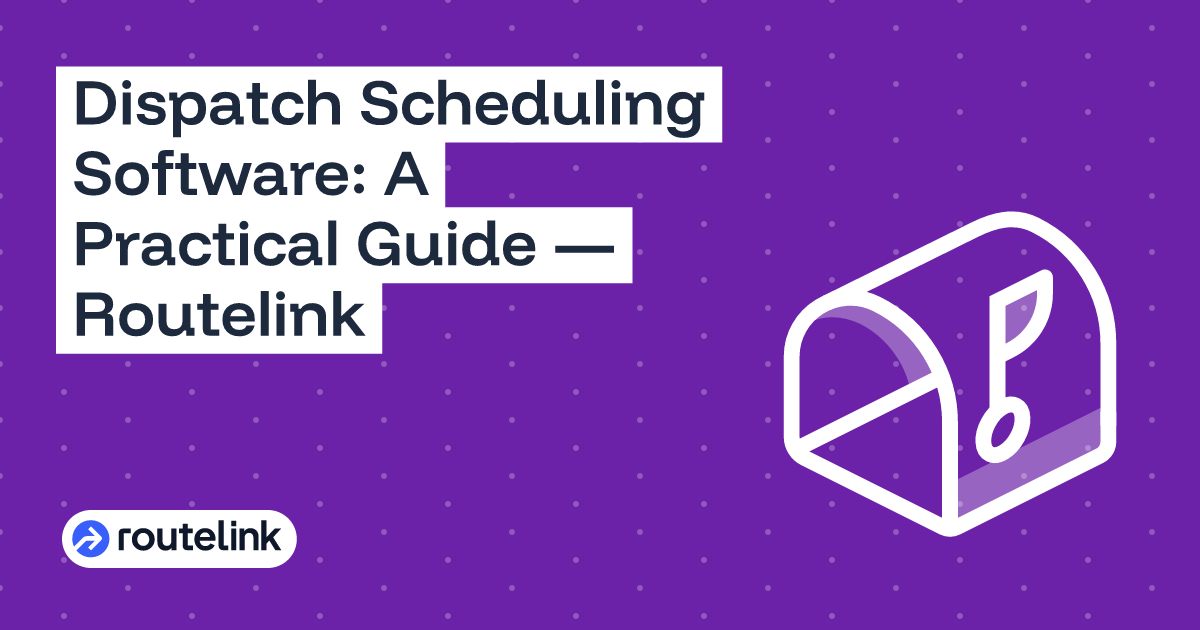 Dispatch Scheduling Software: A Practical Guide