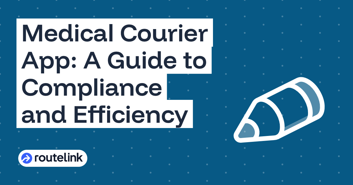 Medical Courier App: A Guide to Compliance and Efficiency