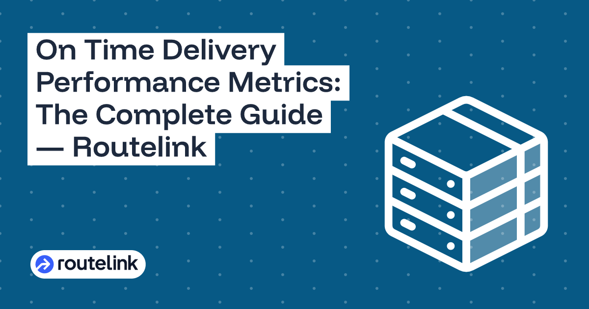 On Time Delivery Performance Metrics: The Complete Guide