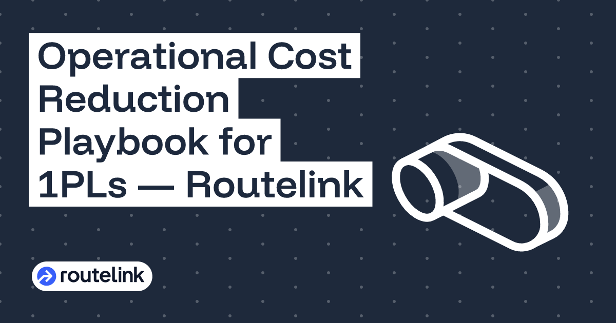 Operational Cost Reduction Playbook for 1PLs