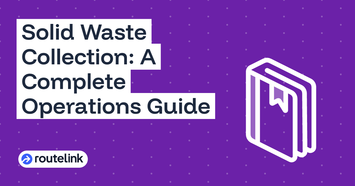 Solid Waste Collection: A Complete Operations Guide